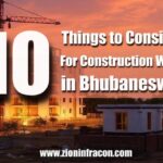 10 Things To Consider Construction Contractor Company in Bhubaneswar Zion Infracon Call 9348093486 - Zion Infracon - Construction, Renovation, Interior Work in Bhubaneswar