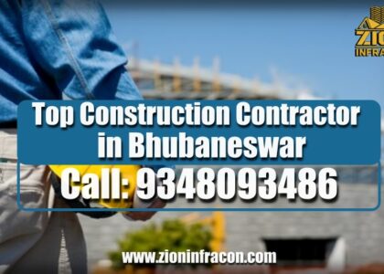 Top Construction Contractor Company in Bhubaneswar Zion Infracon Call 9348093486 - Zion Infracon - Construction, Renovation, Interior Work in Bhubaneswar